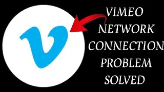 How To Solve Vimeo App Network Connection(No Internet) Problem|| Rsha26 Solutions