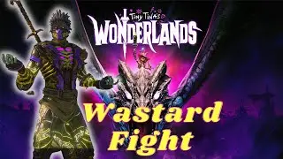 Tiny Tina's Wonderlands -Wastard Fight/ The Son of a Witch