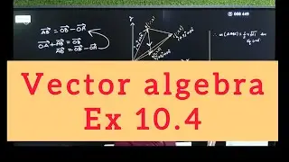 vector algebra exercise 10.4#class12 #maths @TajClassessince2016