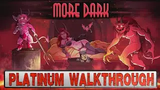 More Dark Platinum Walkthrough | Trophy & Achievement Guide
