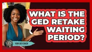 What Is The GED Retake Waiting Period? - Your GED Coach