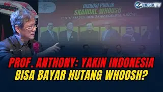 Indonesia Bisa Bayar Utang Whoosh?? Ini Penjelasan Ekonom Anthony Budiawan