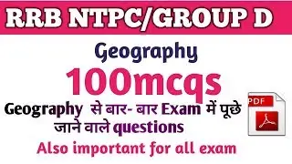 100MCQS of Geography || Rrb ntpc and group D class|| most important MCQs of Geography for all exam