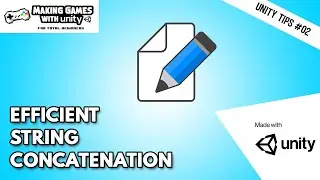 Efficient String Concatenation - Unity Tips #02