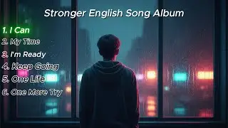 Best Music Motivation | Stronger English Songs New 2026