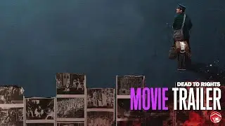 DEAD TO RIGHTS - Trailer 2 (2025) 南京照相馆 [Haoran Liu, Chuanjun Eric Wang]