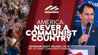 America: Never a Communist Country | Governor Scott Walker LIVE at the Escaping Communism Seminar
