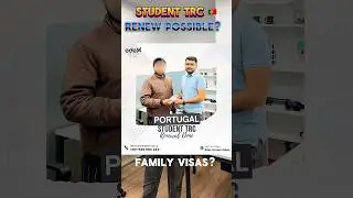 Student TRC Approved! Renewal Done & Family Reunion Possible | Portugal 2025