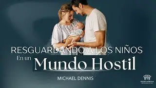 Resguardando a los niños en un mundo hostil | Michael Dennis