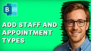 How to Add Staff and Appointment Types in Microsoft Bookings [2026 Full Guide]