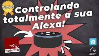 ✅ - Como controlar a Alexa | Home Assistant - Node-RED