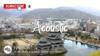 Best Search Acoustic Music for Video [ Ty Simon - To the Moon and Back   Guitar and Piano ]