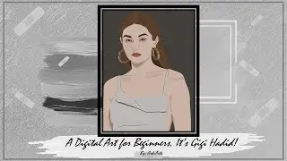 A Digital Art for Beginners | Gigi Hadid | ArkiArts
