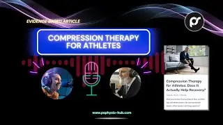 Physio Hub Podcast #27: Compression Therapy for Athletes