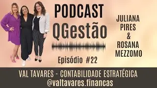 Val Tavares - Contabilidade Estratégica (Maina Contábil) - Episódio #22