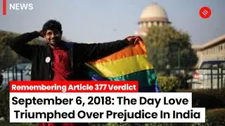 Article 377: People's Reaction When SC Liberated LGBTQI Indians from Section 377