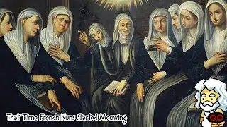 That Time French Nuns Started Meowing