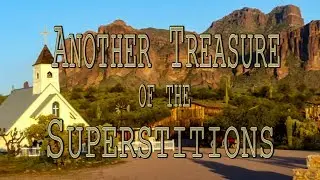 How the Superstition Mountain Museum Was Built: Larry Hedrick Shares the Incredible Story