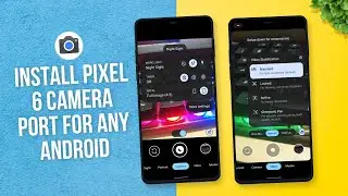 Install Pixel 6 Camera Port for Any Android 10+ | Google Camera 9.0 apk?