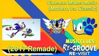 Clueman Makes Music (2017 Remake)