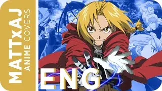 Fullmetal Alchemist: Brotherhood - Rain ♫ ENGLISH COVER ♫ by MATTxAJ