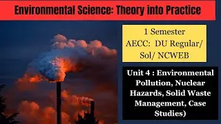 EVS Unit 4 || Environmental science Theory into Practice || DU Regular/ Sol/ NCWEB