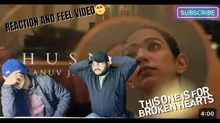 Anuv Jain - Husn | Reaction | Sheikh’s Appear