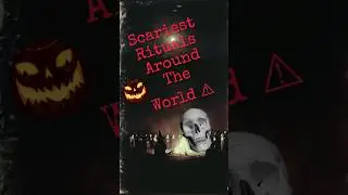 Scariest Rituals That Still Exist 😨 #scary #scaryfacts #creepyfacts
