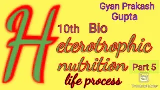 #heterotrophic nutrition#Gyan Prakash Gupta #L1#life process#Bio 9th#Part-5