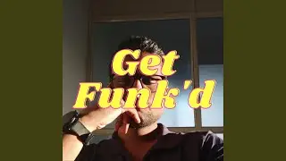 Get Funk'd