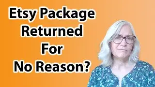 What to do if a package is returned to you on Etsy or your website.