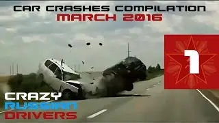 Car Crashes Compilation - March 2016 - #1 (Подборка аварий и дтп за март 2016)