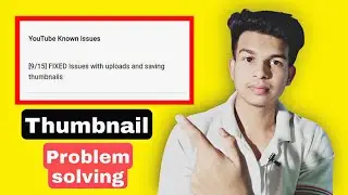 Not Thumbnail upload problem | known issue issues with uploading and saving thumbnail | problem solv