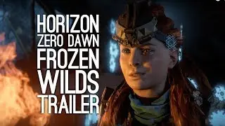 Horizon Zero Dawn: The Frozen Wilds DLC - Horizon Zero Dawn Frozen Wilds DLC PS4 Trailer E3 2017