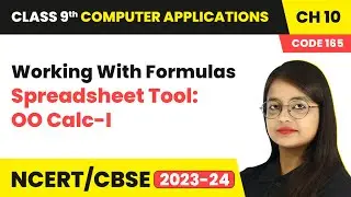 Working With Formulas - Spreadsheet Tool: OO Calc-I  | Class 9 Computer Applications Chapter 10
