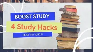4 Study Hacks every student must know | BOOST STUDY | SCORE BETTER | Must Try | CoDE your Brain