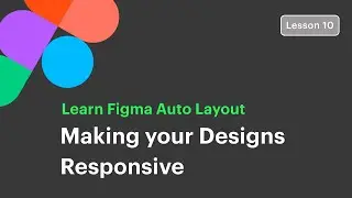 Figma Auto Layout Making your Designs Responsive