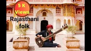 Kesariya Balam & Aan Milo Sajana | Rajasthani Folk and Thumri | Instrumental -Sitar