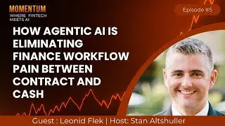 How Agentic AI Is Eliminating Finance Workflow Pain Between Contract & Cash | Leon Flek
