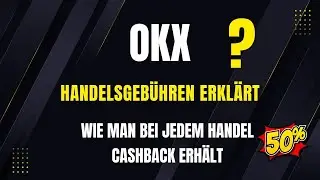 OKX Handelsgeb&uuml;hren erkl&auml;rt + So erhalten Sie 20 % Cashback auf jeden Trade | OKX Handelsgeb&uuml;hren