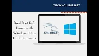 Dual Boot Kali Linux with Windows 10 in UEFI Mode