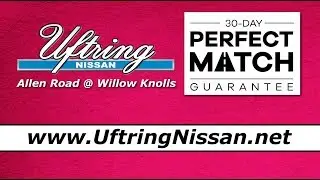 Uftring Nissan Perfect Match Guarantee - Peoria, IL