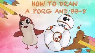 How to Draw BB-8 and a Porg