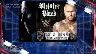 WWE: Root Of All Evil (Aleister Black) by Inciendary, CFO$ and some group called def rebel