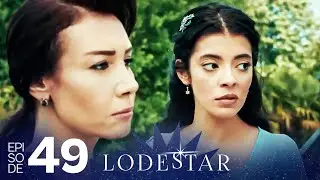 LodeStar - Episode 49 (Turkish Drama Series - English Dubbing)