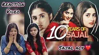 10 Years Of Sajal Aly | Reaction | Queen Of Dramas | Decades Of Excellence | Crazy For Drama