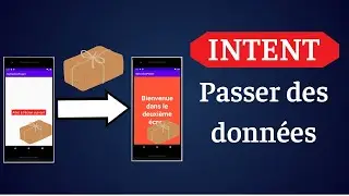 Intent : Comment passer des données entre les activités