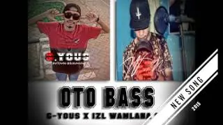 OTO BASS -   IZL WAMLANA RAP X G YOUS Official Videos Music