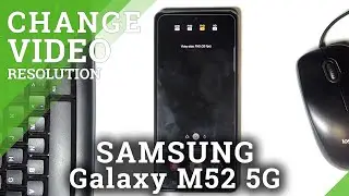 How to Change Video Resolution in SAMSUNG Galaxy M52 5G &ndash; Find Resolution Settings