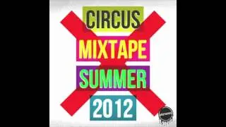 Circus Records Mixtape 2012 [Full] 1080p